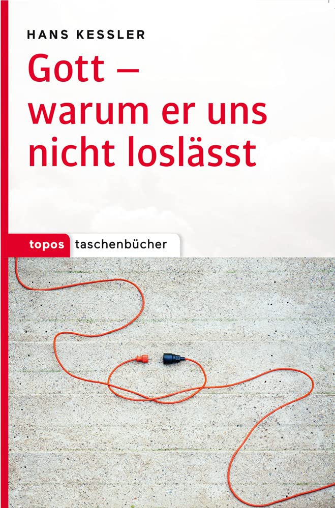 Gott – warum er uns nicht loslässt (Topos Taschenbücher) Natural Sciences