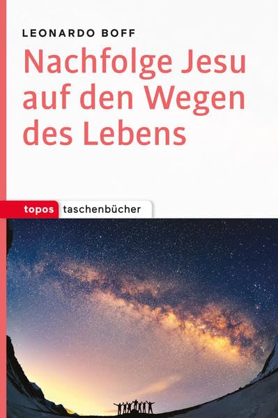 Nachfolge Jesu auf den Wegen des Lebens Religion & Esotericism