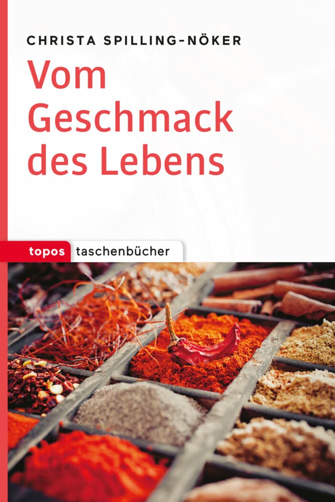 Vom Geschmack des Lebens (Topos Taschenbücher) Religion & Esotericism