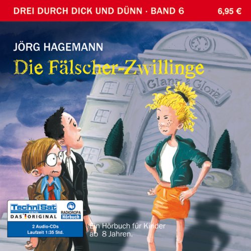 Die Fälscher-Zwillinge: Serie: Drei durch dick und dünn, Band 6 Novels & Short Stories