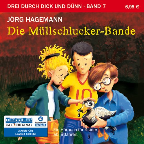 Die Müllschlucker-Bande: Serie: Drei durch dick und dünn, Band 7 Novels & Short Stories