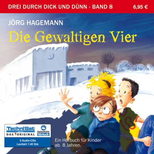 Die Gewaltigen Vier: Serie: Drei durch dick und dünn, Band 8 Novels & Short Stories