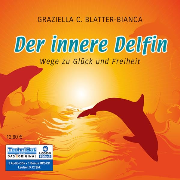 Der innere Delfin: Wege zu Glück und Freiheit Lifestyle