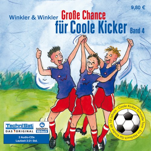 Große Chance für Coole Kicker: Serie: Coole Kicker, Schnelle Tore, Band 4 Contemporary literature