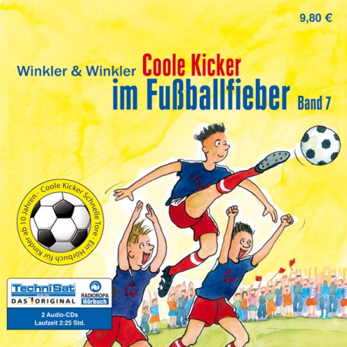Coole Kicker im Fußballfieber: Serie: Coole Kicker, Schnelle Tore, Band 7 Contemporary literature