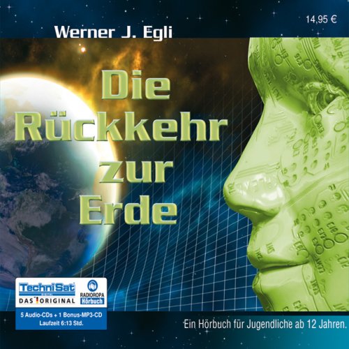 Die Rückkehr zur Erde Jugendhörbuch ab 12 Jahren Fantasy & Sci-Fi
