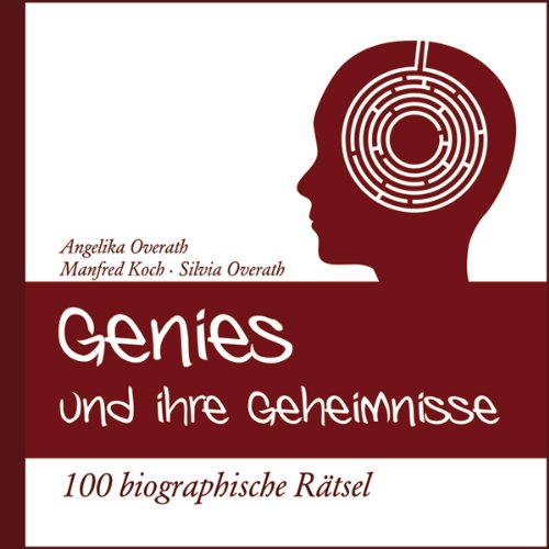 Genies und ihre Geheimnisse: 100 biographische Rätsel Memories