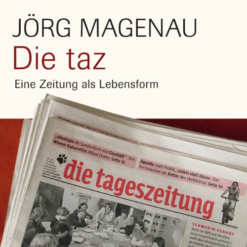 Die taz: Eine Zeitung als Lebensform Politics & Society