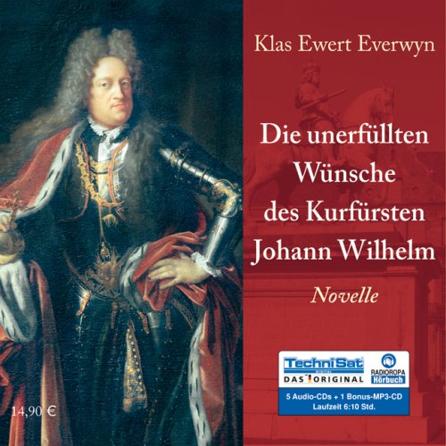 Die unerfüllten Wünsche des Kurfürsten Johann Wilhelm Books