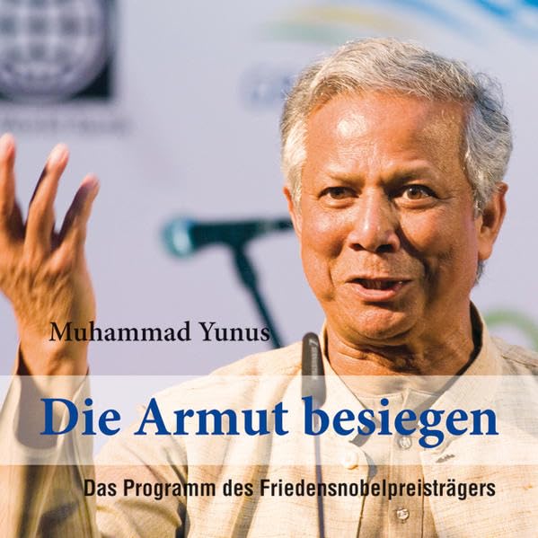 Die Armut besiegen: Das Programm des Friedensnobelpreisträgers Politics & History