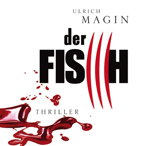 Der Fisch (ungekürzte Lesung) Crime & Thrillers