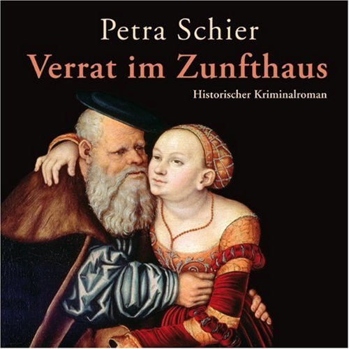 Verrat im Zunfthaus: Historischer Kriminalroman Historical Fiction