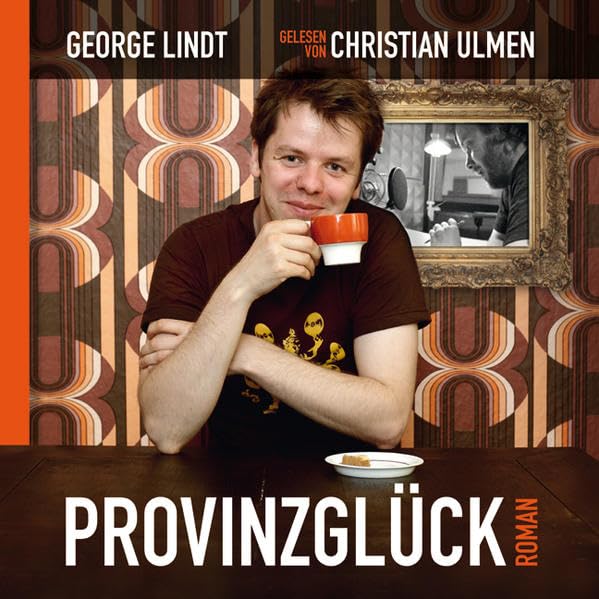 Provinzglück (2:49 Stunden, ungekürzte Lesung) Contemporary literature