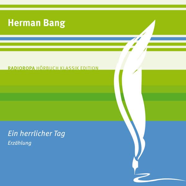 Ein herrlicher Tag: RADIOROPA Hörbuch Klassik Edition: Erzählung Classics