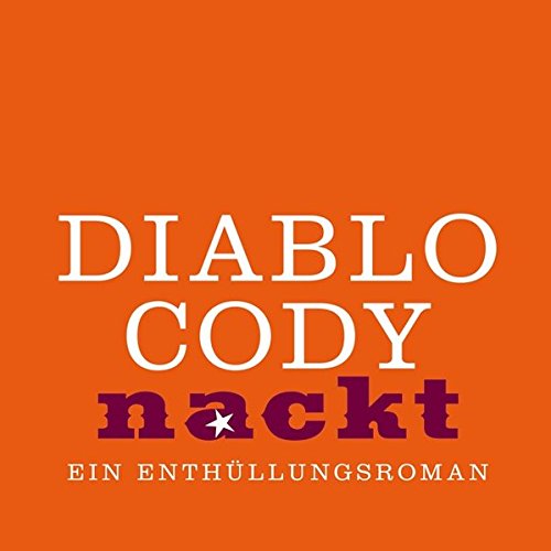 Nackt: Ein Enthüllungsroman (ungekürzte Lesung) Books