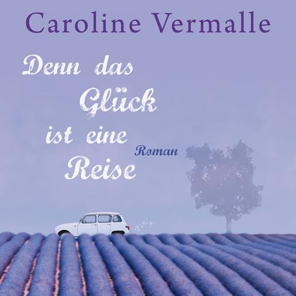 Denn das Glück ist eine Reise: Ungekürzte Lesung. Hörbuch (nicht nur) für Sehgeschädigte. DAISY-Hörbuch kann entweder mit einem speziellen Abspielgerät oder über den Computer genutzt werden Contemporary literature