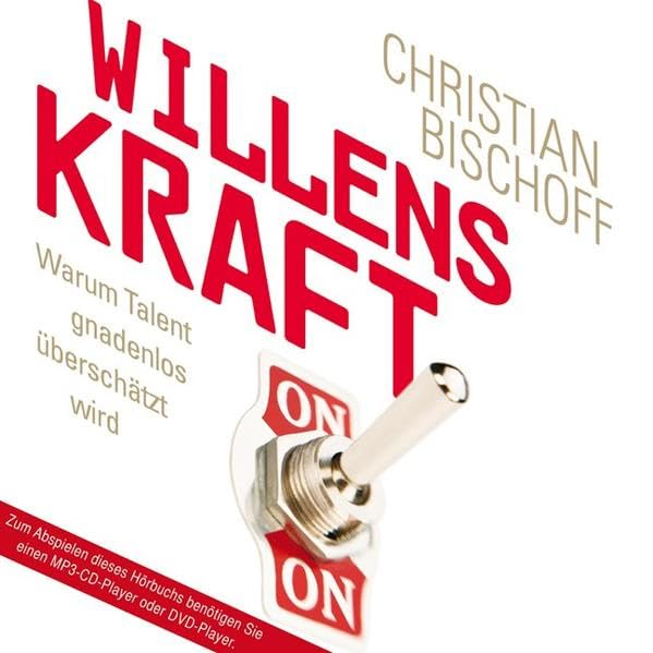 Willenskraft: Warum Talent gnadenlos überschätzt wird Business, Finance & Career