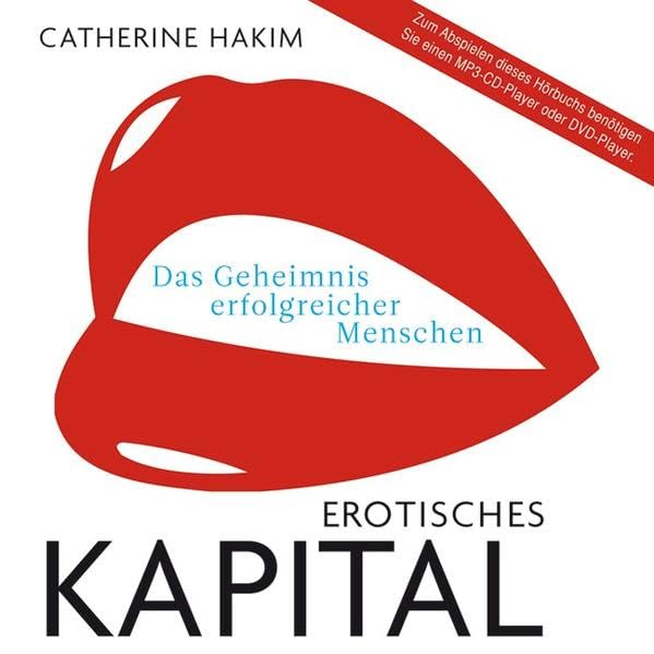 Erotisches Kapital: Das Geheimnis erfolgreicher Menschen: Das Geheimnis erfolgreicher Menschen. Ungekürzte Lesung, MP3-CD inkl. DAISY-Format Calendars
