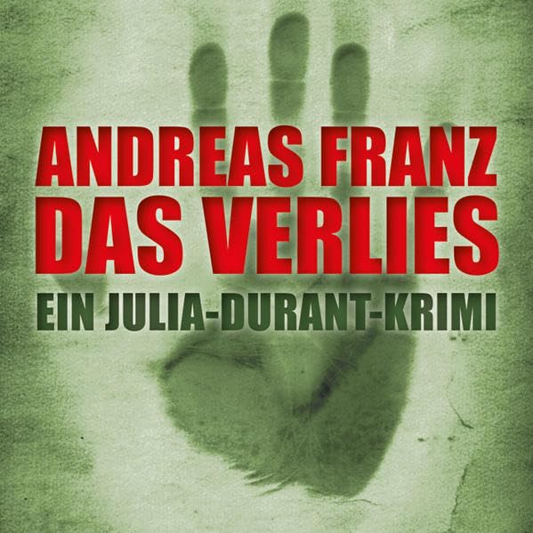 Das Verlies: Ein Julia-Durant-Krimi Contemporary literature