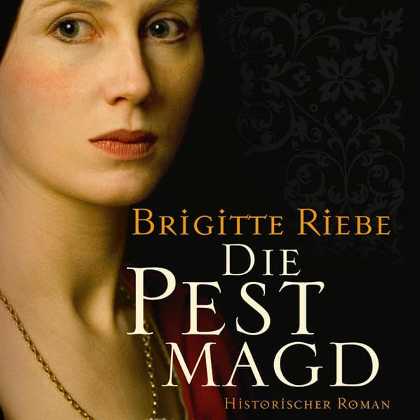 Die Pestmagd: Ungekürzte Lesung Historical Fiction