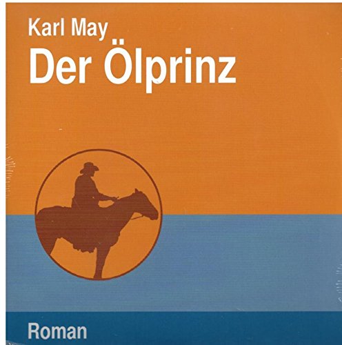 *****DER ÖLPRINZ*****( autor: KARL MAY ) HÖRBUCH - 11:15 stunden - 1 mp3-CD - Audio-CD - Audiobook - MP3 Audio - UNGEKÜRZTE LESUNG - gelesen von: WOLFGANG BUSCHNER - nur für MP3-fähige geräte geeignet! **1 DAISY-MP3-CD** (1 CD im pappschuber!!!) Music