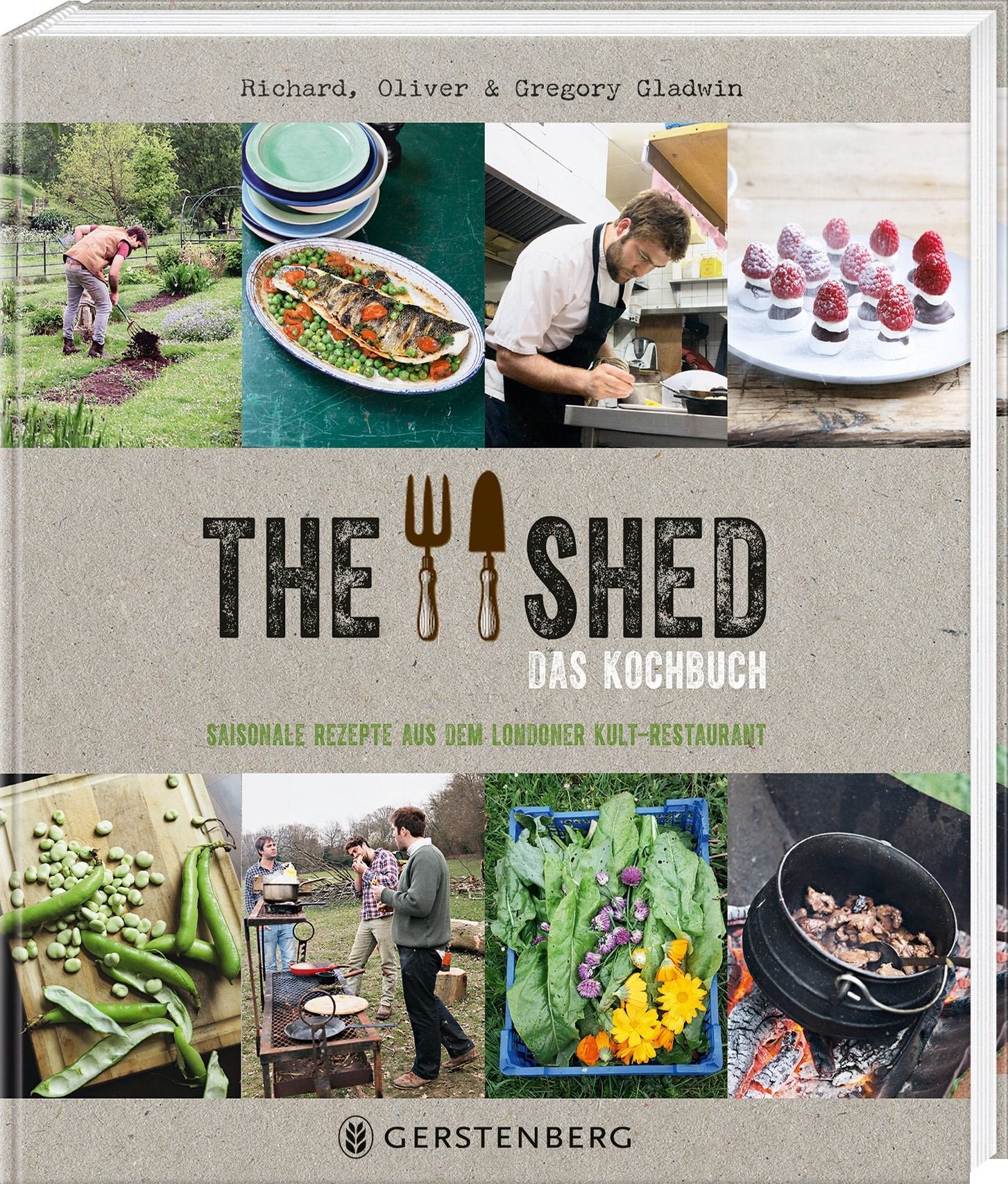 The Shed - Das Kochbuch: Saisonale Rezepte aus dem Londener Kult-Restaurant 120 Rezepte Leisure, Home & Garden