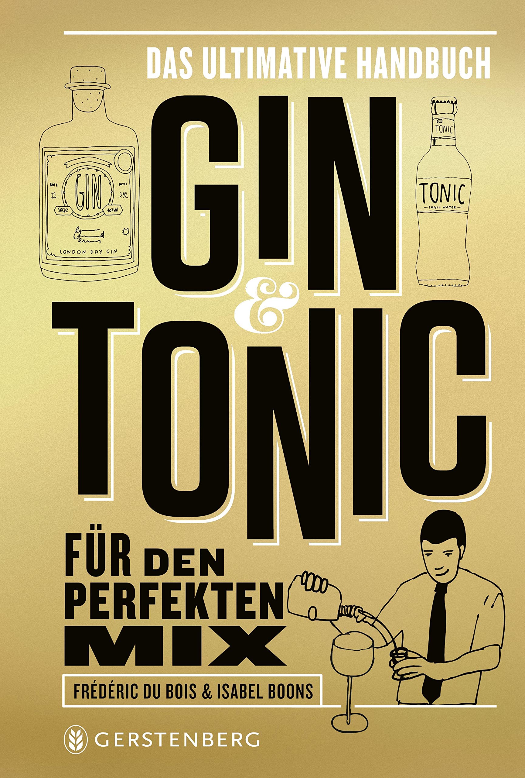 Gin & Tonic - Goldene Edition Leisure, Home & Garden Books