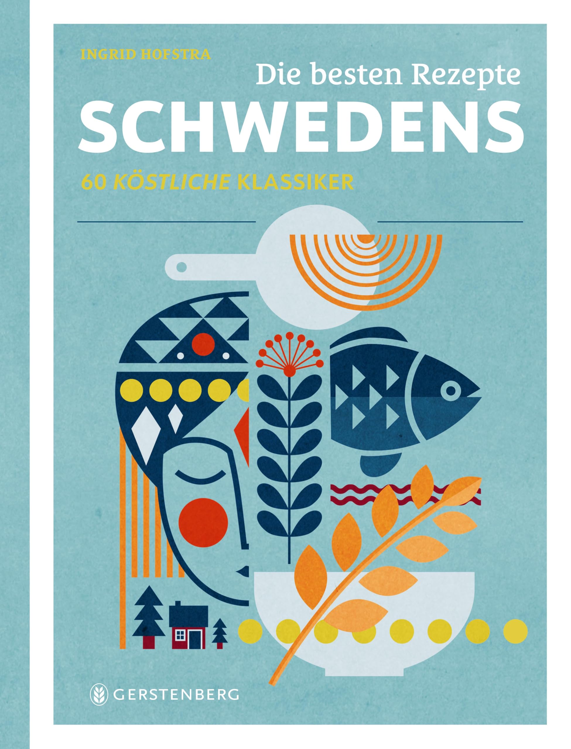 Die besten Rezepte Schwedens Leisure, Home & Garden