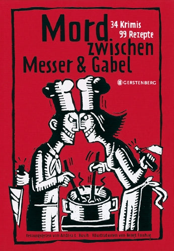 Mord zwischen Messer und Gabel: 34 Krimis, 99 Rezepte. Contemporary literature