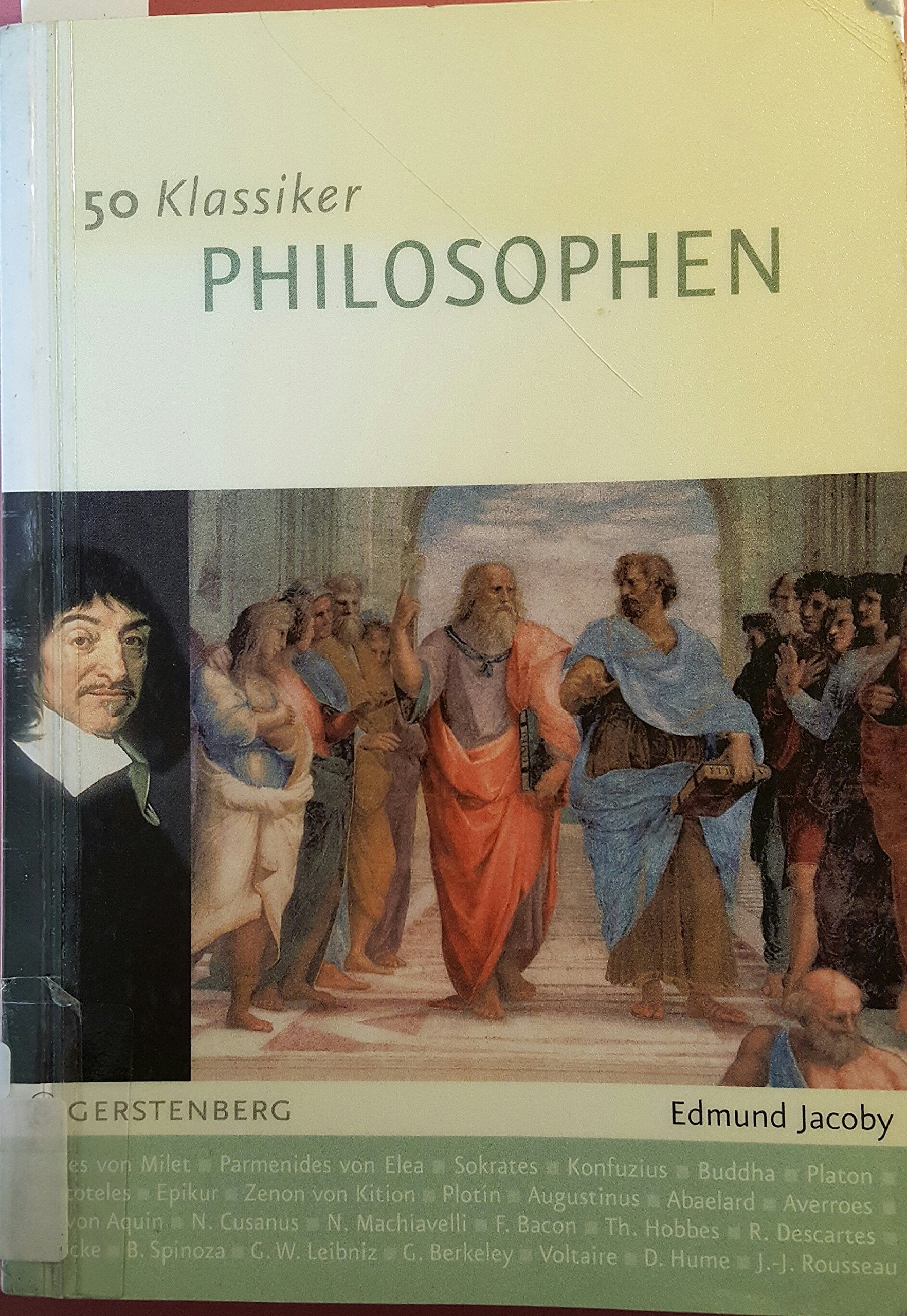 50 Klassiker - Philosophen: Denker von der Antike bis heute Philosophy
