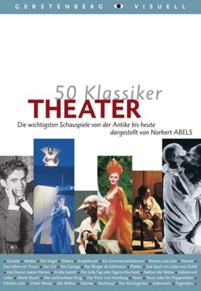 50 Klassiker - Theater: Die wichtigsten Schauspiele von der Antike bis heute General education