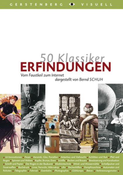 50 Klassiker - Erfindungen: Vom Faustkeil zum Internet General education