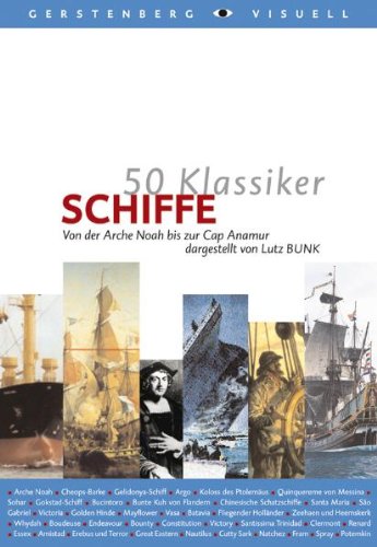 50 Klassiker - Schiffe: Von der Arche Noah bis zur Cap Anamur General education