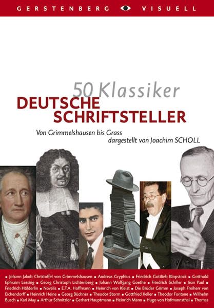 50 Klassiker Deutsche Schriftsteller. Von Grimmelshausen bis Grass (Gerstenberg visuell) Philosophy