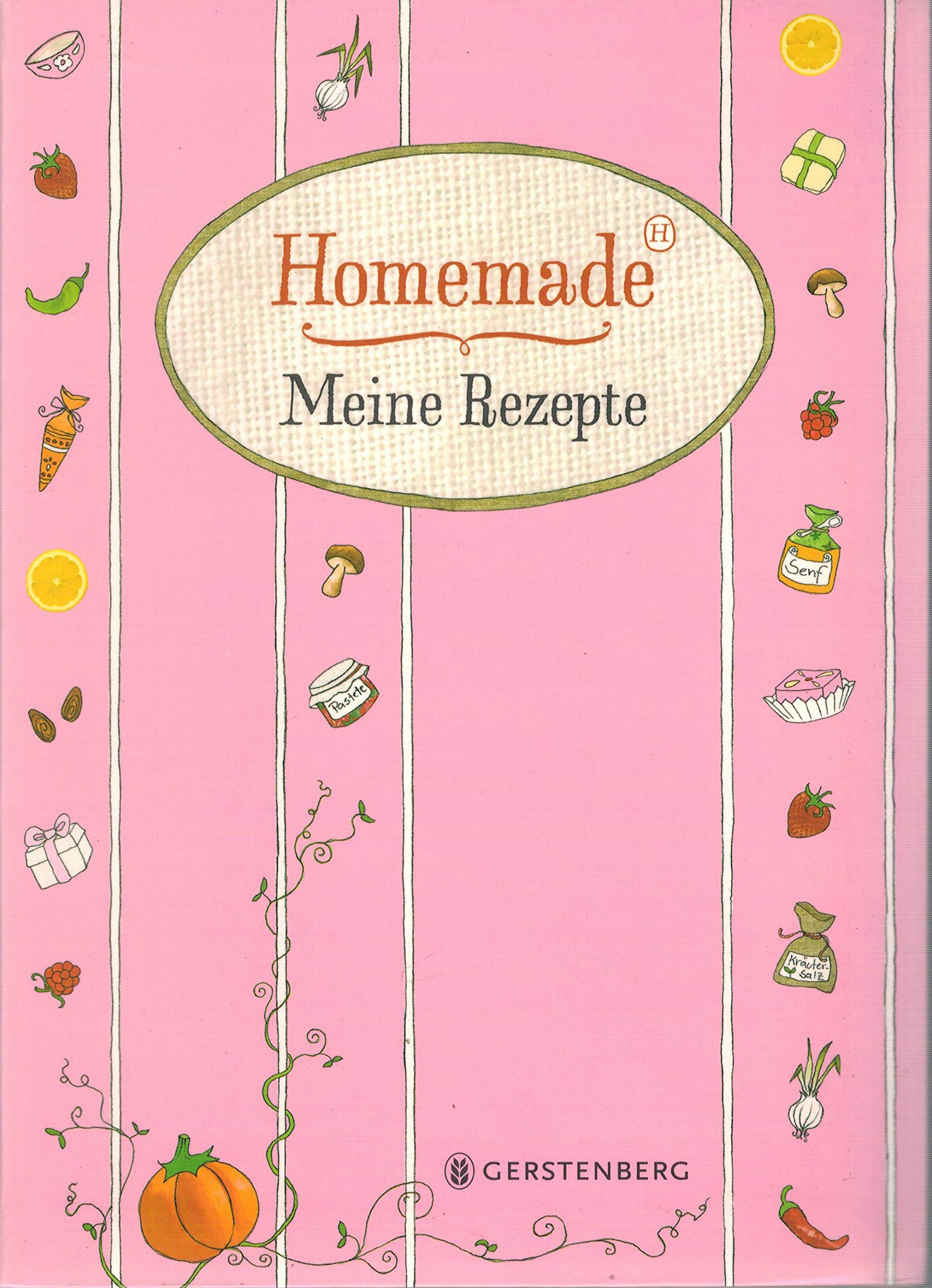 Homemade. Meine Rezepte Cooking & Enjoying