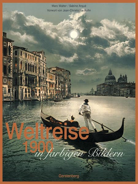 Weltreise 1900 in farbigen Bildern: Mit einem Vorwort von Jean-Christophe Rufin Leisure, Home & Garden
