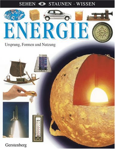 Energie: Ursprung, Formen und Nutzung General education