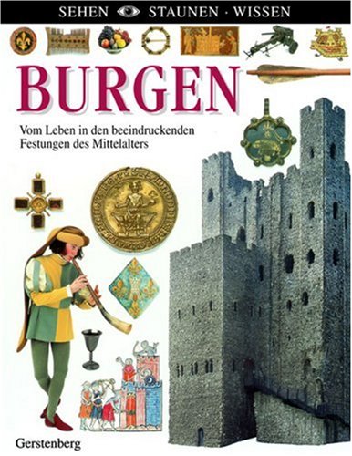 Burgen: Vom Leben in den beeindruckenden Festungen des Mittelalters Non-fiction