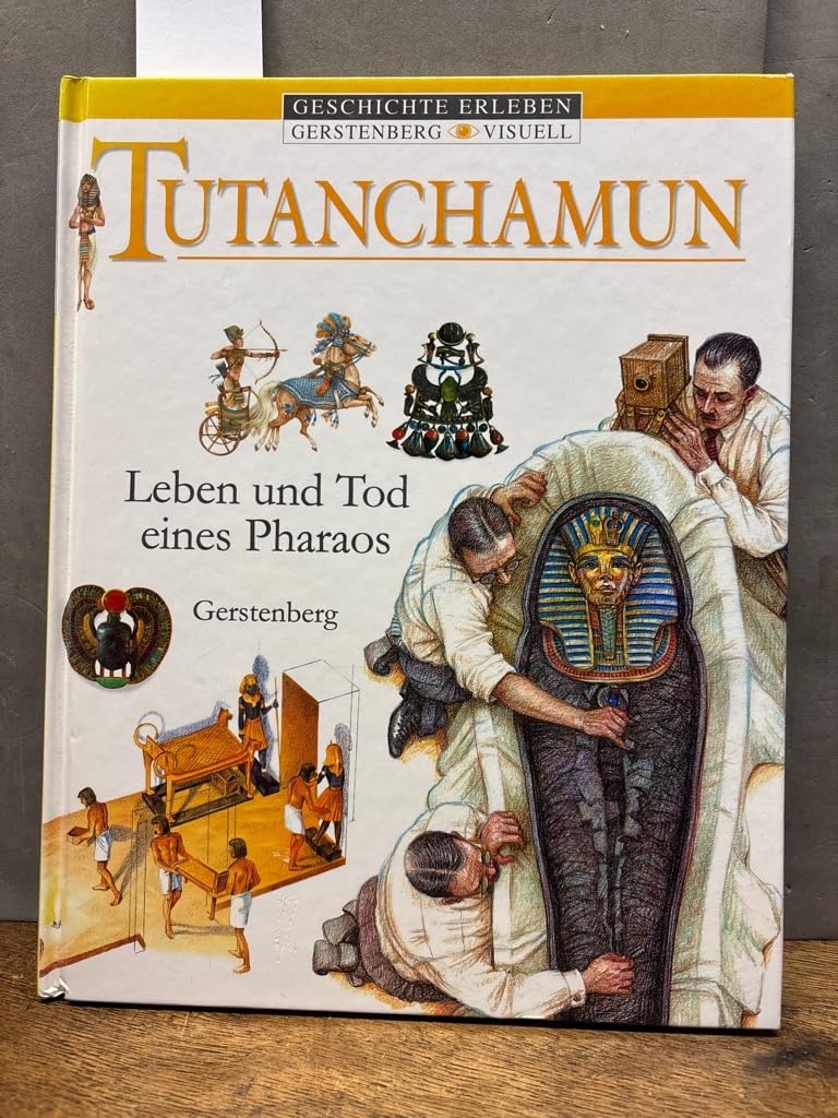 Tutanchamun: Leben und Tod eines Pharao: Leben und Tod eines Pharaos (Sehen - Staunen - Wissen) Politics & History