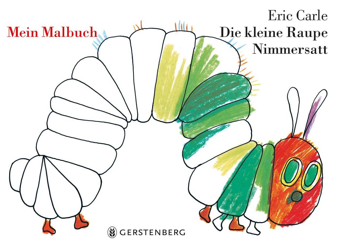Die Kleine Raupe Nimmersatt.Mein Malbuch Non-fiction