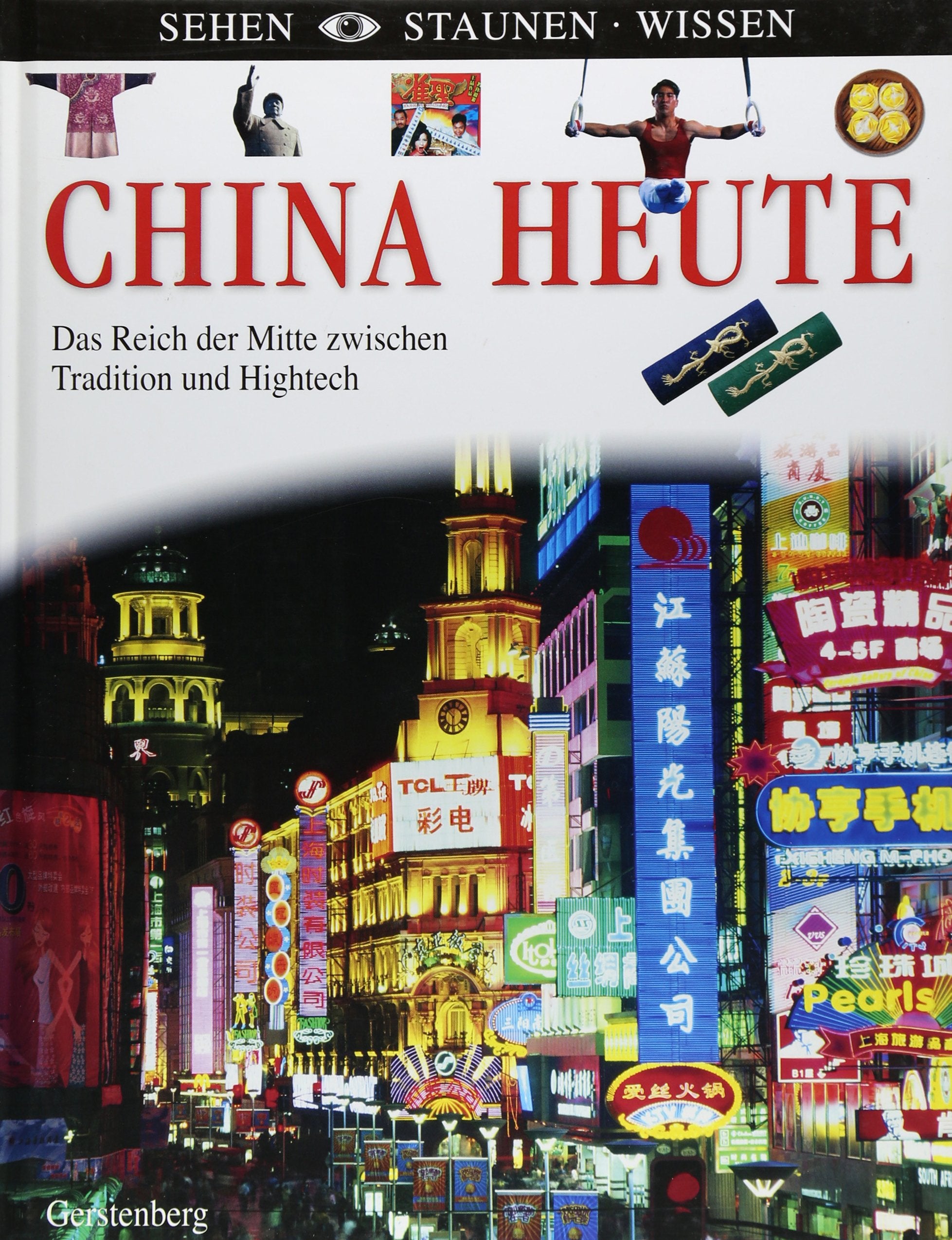 China heute (Sehen - Staunen - Wissen) Non-fiction