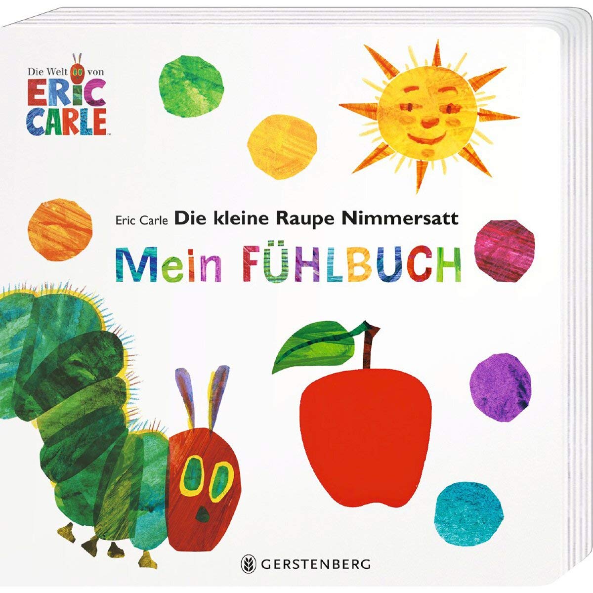 Die kleine Raupe Nimmersatt - Mein Fühlbuch book