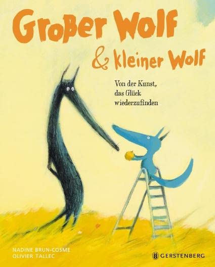 Großer Wolf & kleiner Wolf - Von der Kunst, das Glück wiederzufinden Children's books