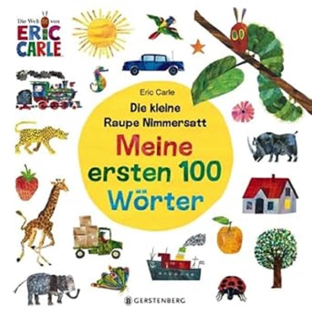 Die kleine Raupe Nimmersatt - Meine ersten 100 Wörter Foreign Languages ​​& Dictionaries
