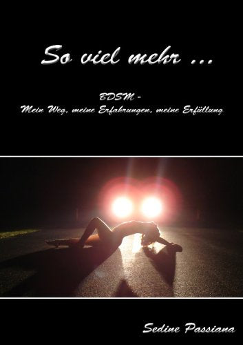 So viel mehr: BDSM - Mein Weg, meine Erfahrungen, meine Erfüllung Contemporary literature Books