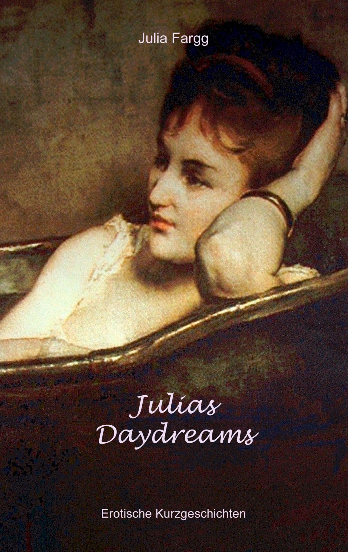 Julias Daydreams: Erotische Kurzgeschichten Contemporary literature