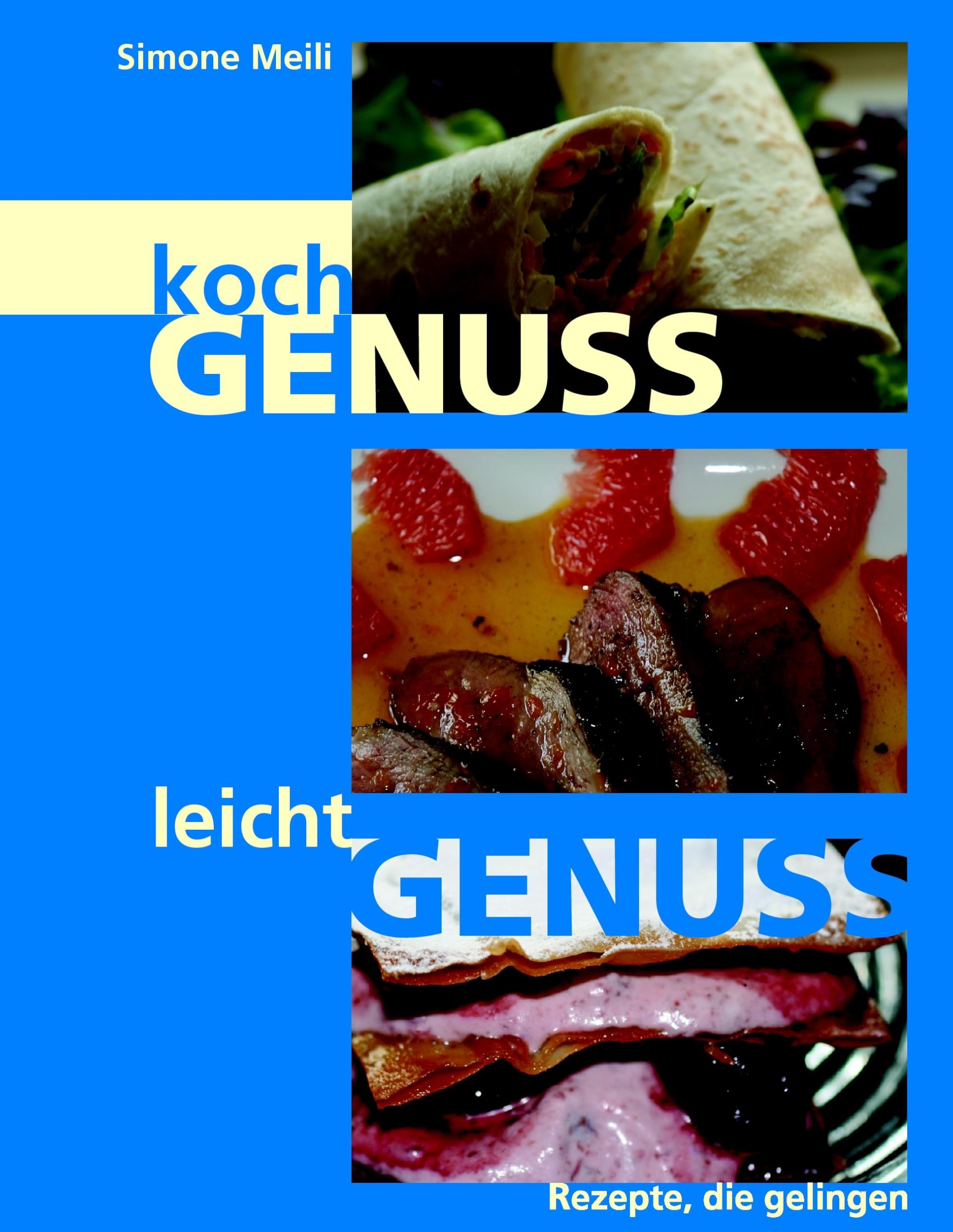 Kochgenuss Leichtgenuss: Rezepte, die gelingen Leisure, Home & Garden