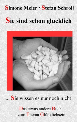 Sie sind schon glücklich - Sie wissen es nur noch nicht Lifestyle