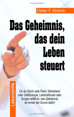 Das Geheimnis, Das Dein Leben Steuert Business, Finance & Career