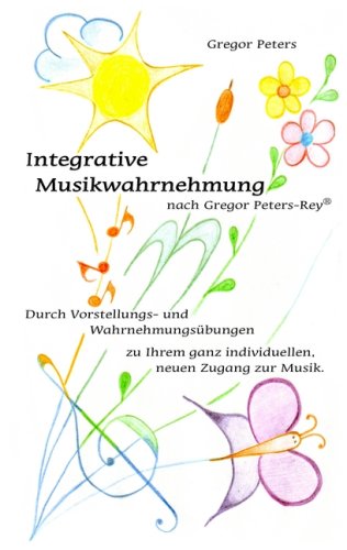 Integrative Musikwahrnehmung Nach Gregor Peters-Rey Arts & Music